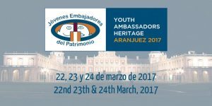 I Encuentro de Jóvenes Embajadores del Patrimonio Mundial @ Teatro Real Carlos III de Aranjuez y URJC